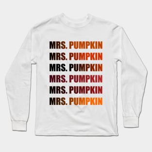 Mrs. Pumpkin Long Sleeve T-Shirt